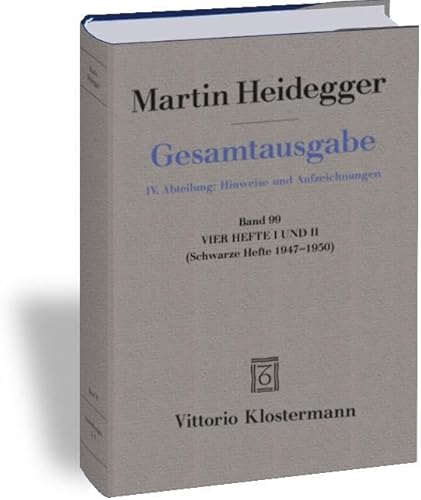 Vier Hefte I und II: (Schwarze Hefte 1947-1950) (Martin Heidegger Gesamtausgabe, Band 99) von Verlag Vittorio Klostermann